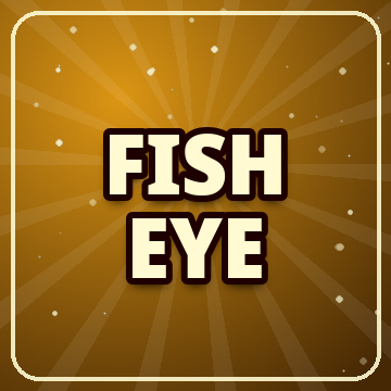 Fish Eye
